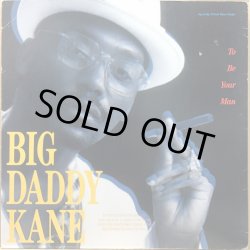 画像1: BIG DADDY KANE / TO BE YOUR MAN
