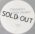 TRAGEDY / THE JUDAS THEORY