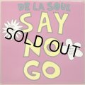 DE LA SOUL / SAY NO GO