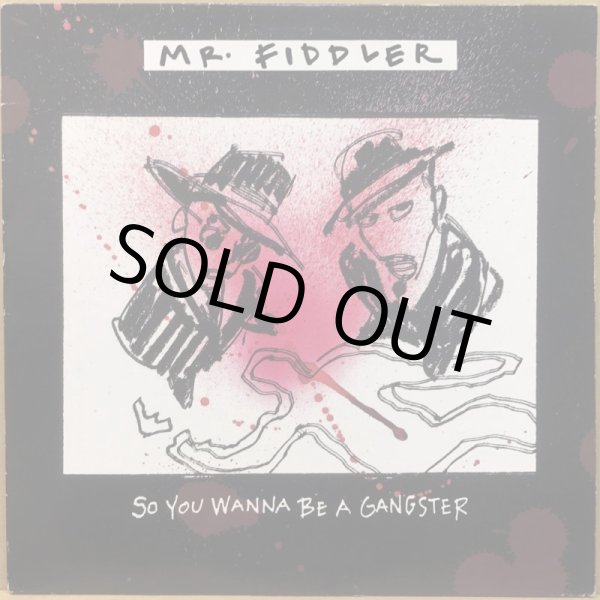 画像1: MR. FIDDLER / SO YOU WANNA BE A GANGSTER (1)