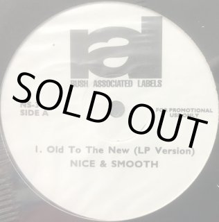 NICE & SMOOTH / OLD TO THE NEW