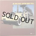 AL WILSON / SHOW AND TELL