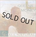 ALL NATURAL / QUEENS GET THE MONEY