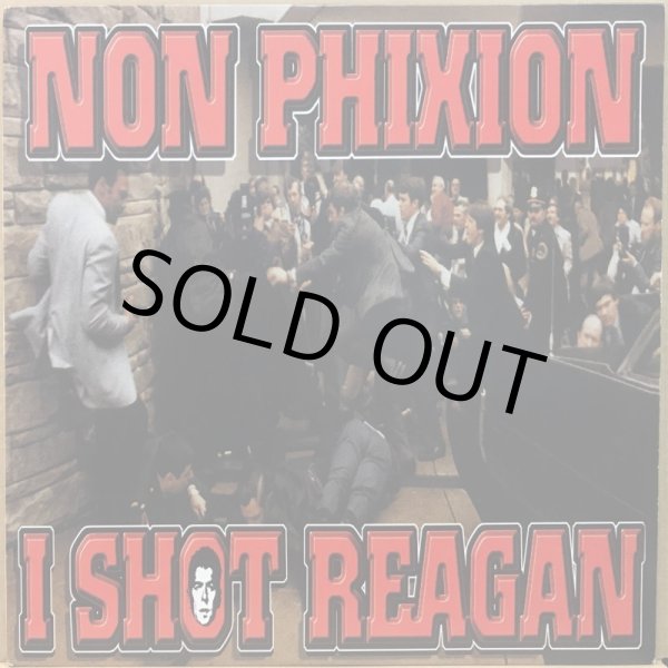 画像1: NON PHIXION / I SHOT REAGAN (1)