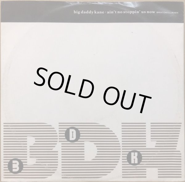 画像1: BIG DADDY KANE / AIN'T NO STOPPIN' US NOW (BRIXTON CLUB MIX) (1)