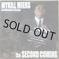 MYKILL MIERS / THE SECOND COMING