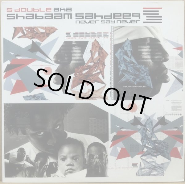 画像1: S DOUBLE aka SHABAAM SAHDEEQ / NEVER SAY NEVER (1)