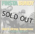 FINSTA BUNDY / DON'T STRESS TOMORROW