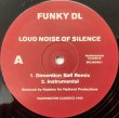 画像1: FUNKY DL / LOUD NOISE OF SILENCE (DIMENTION BALL REMIX) (1)