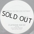 FLIPMODE SQUAD / EVERYBODY ON THE LINE OUTSIDE