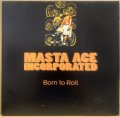 MASTA ACE INCORPORATED / BORN TO ROLL (GERMANY)