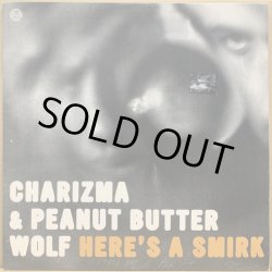 画像1: CHARIZMA & PEANUT BUTTER WOLF / HERE'S A SMIRK