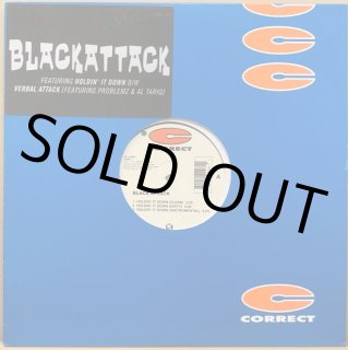 BLACK ATTACK / HOLDIN' IT DOWN