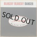 BLAHZAY BLAHZAY / DANGER (UK)