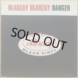 画像1: BLAHZAY BLAHZAY / DANGER (UK)