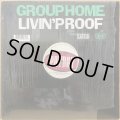 GROUP HOME / LIVIN' PROOF (RE)