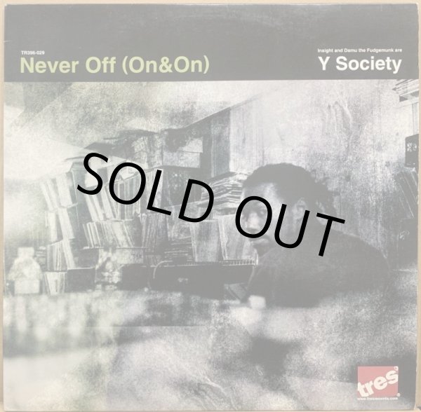 画像1: Y SOCIETY / NEVER OFF (ON & ON) (1)