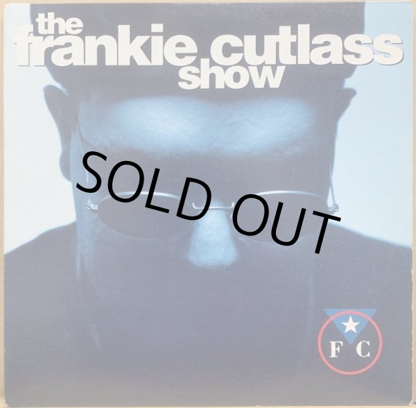 画像1: FRANKIE CUTLASS / THE FRANKIE CUTLASS SHOW (1)