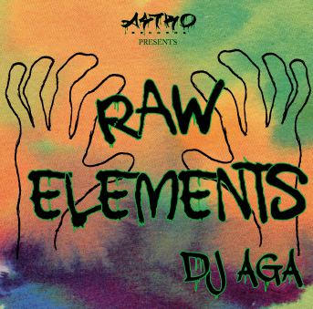 DJ AGA / RAW ELEMENTS