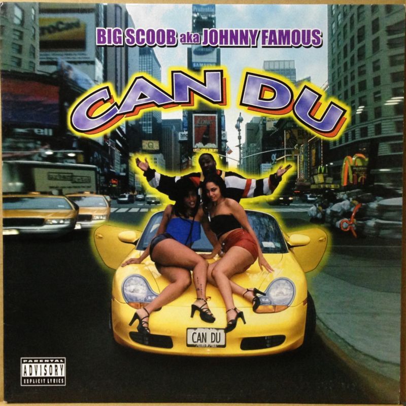 BIG SCOOB aka JOHNNY FAMOUS / CAN DU