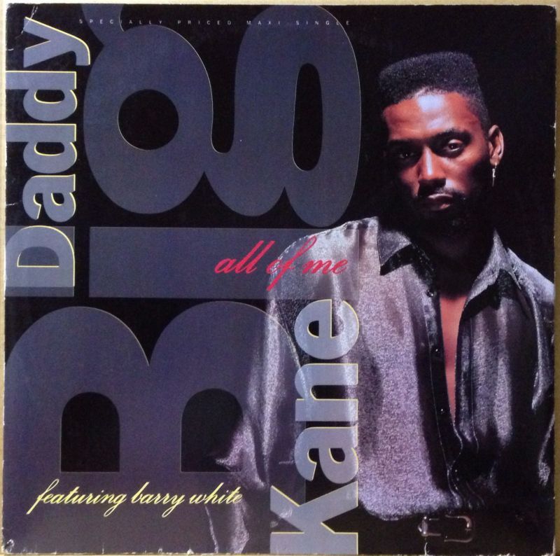 Big daddy kane / all of me. 