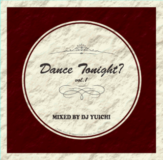 DJ YUICHI / DANCE TONIGHT? VOL.1