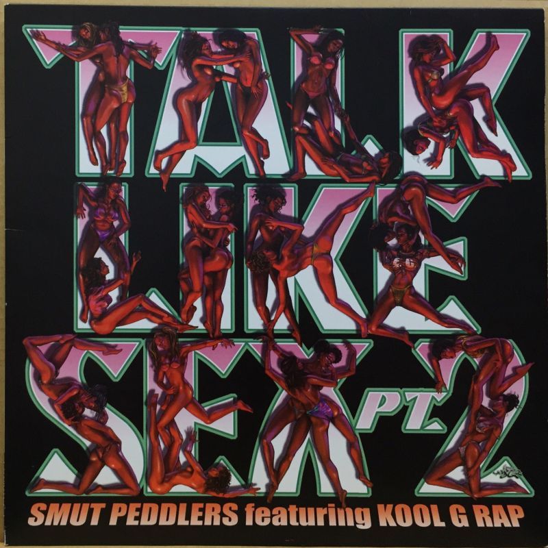 SMUT PEDDLERS / TALK LIKE SEX PT.2