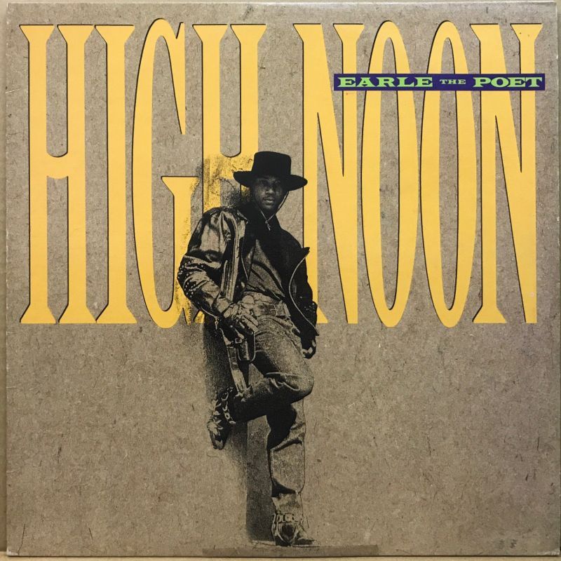EARLE THE POET / HIGH NOON