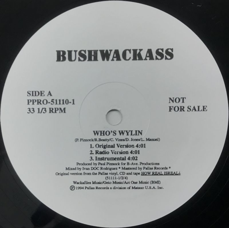 BUSHWACKASS / WHO'S WYLIN