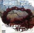 画像1: DEAD PREZ / IT'S BIGGER THAN HIP-HOP (1)