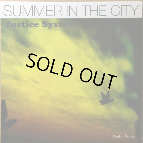 画像1: JUSTICE SYSTEM / SUMMER IN THE CITY (SCRIBE REMIX) (1)