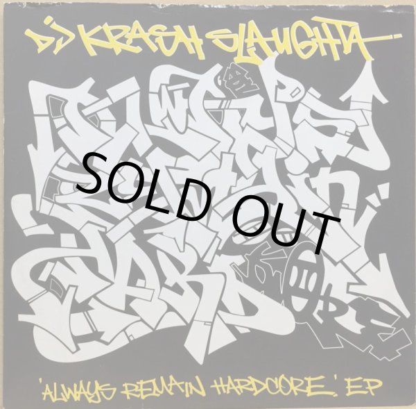 画像1: DJ KRASH SLAUGHTA / ALWAYS REMAIN HARDCORE: EP (1)