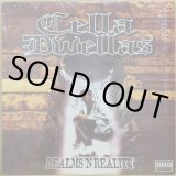 CELLA DWELLAS / REALMS 'N REALITY