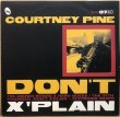画像1: COURTNEY PINE / DON'T X'PLAIN (1)