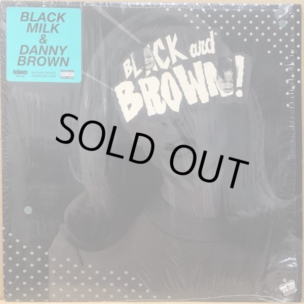 画像1: BLACK MILK & DANNY BROWN / BLACK AND BROWN! (1)